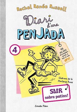 DIARI D'UNA PENJADA 4. SMR SOBRE PATINS | 9788413895864 | RUSSELL, RACHEL RENÉE | Llibreria Online de Banyoles | Comprar llibres en català i castellà online