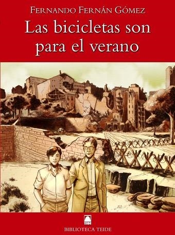 BIBLIOTECA TEIDE 011 - LAS BICICLETAS SON PARA EL VERANO -FERNANDO FERNÁN GÓMEZ- | 9788430760329 | FORTUNY GINÉ, JOAN BAPTISTA/LÓPEZ ROBLES, MARTA/MARTÍ RAÜLL, SALVADOR | Llibreria Online de Banyoles | Comprar llibres en català i castellà online