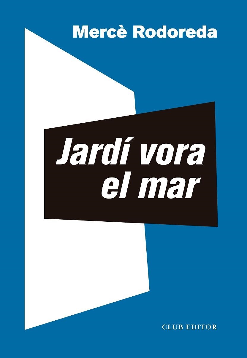 JARDÍ VORA EL MAR | 9788473294072 | RODOREDA, MERCÈ/SALA, TONI | Llibreria L'Altell - Llibreria Online de Banyoles | Comprar llibres en català i castellà online - Llibreria de Girona