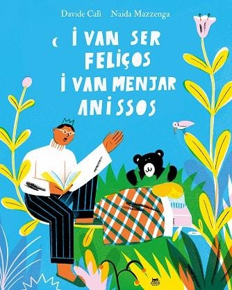 I VAN SER FELIÇOS I VAN MENJAR ANISSOS | 9788412723601 | CALÌ, DAVIDE | Llibreria Online de Banyoles | Comprar llibres en català i castellà online