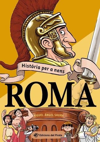 HISTÒRIA PER A NENS - ROMA | 9788417207809 | SAURA, MIGUEL ÁNGEL | Llibreria Online de Banyoles | Comprar llibres en català i castellà online