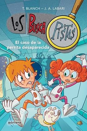 EL CASO DE LA PERRITA DESAPARECIDA (SERIE LOS BUSCAPISTAS 16) | 9788419421876 | BLANCH, TERESA/LABARI, JOSÉ ÁNGEL | Llibreria Online de Banyoles | Comprar llibres en català i castellà online