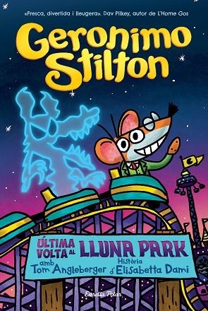 ÚLTIMA VOLTA AL LLUNA PARK | 9788413895826 | STILTON, GERONIMO | Llibreria Online de Banyoles | Comprar llibres en català i castellà online