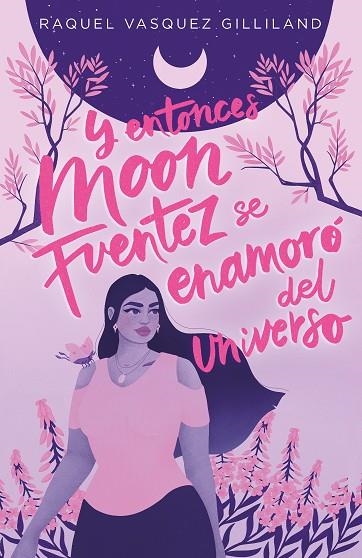 Y ENTONCES MOON FUENTEZ SE ENAMORO DEL U | 9788419621115 | VASQUEZ GILLILAND, RAQUEL | Llibreria Online de Banyoles | Comprar llibres en català i castellà online