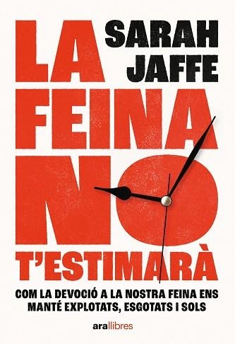 LA FEINA NO T'ESTIMARÀ | 9788411730020 | JAFFE, SARAH | Llibreria Online de Banyoles | Comprar llibres en català i castellà online