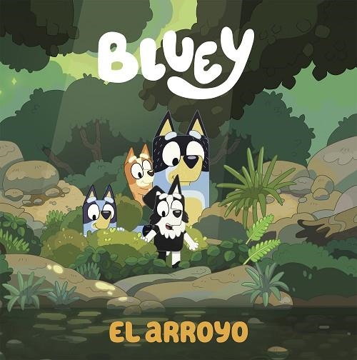 BLUEY. UN CUENTO - EL ARROYO (EDICIÓN EN ESPAÑOL) | 9788448865092 | BLUEY | Llibreria Online de Banyoles | Comprar llibres en català i castellà online