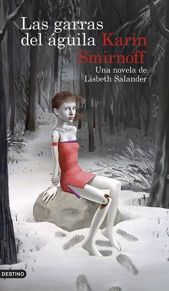 LAS GARRAS DEL ÁGUILA: UNA NOVELA DE LISBETH SALANDER (SERIE MILLENNIUM) | 9788423363902 | SMIRNOFF, KARIN | Llibreria Online de Banyoles | Comprar llibres en català i castellà online