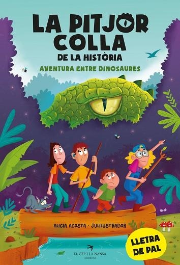 LA PITJOR COLLA DE LA HISTÒRIA. AVENTURA ENTRE DINOSAURES | 9788419747099 | ACOSTA, ALICIA | Llibreria Online de Banyoles | Comprar llibres en català i castellà online