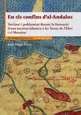 EN ELS CONFINS D’AL-ANDALUS | 9788417050924 | NEGRE PÉREZ, JOAN | Llibreria Online de Banyoles | Comprar llibres en català i castellà online