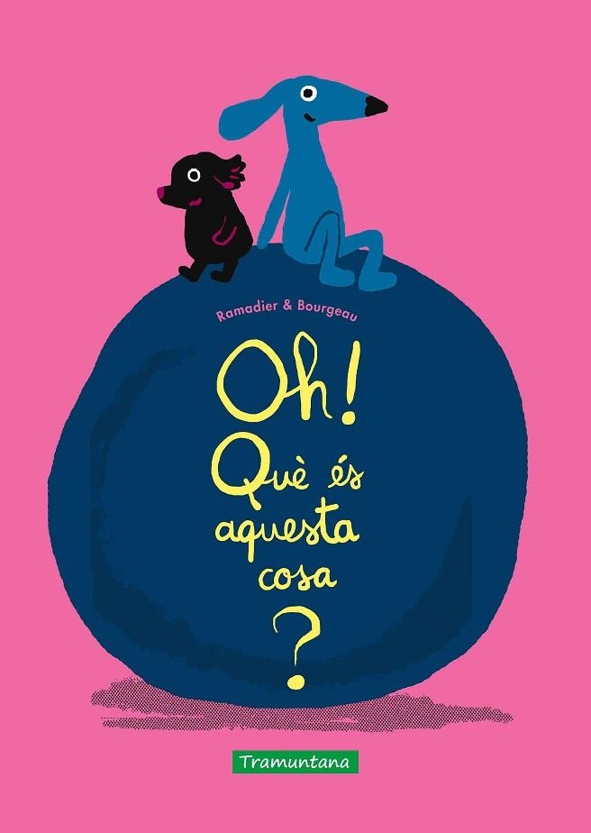 OH! QUÈ ÉS AQUESTA COSA? | 9788418520587 | RAMADIER, CÉDRIC | Llibreria Online de Banyoles | Comprar llibres en català i castellà online