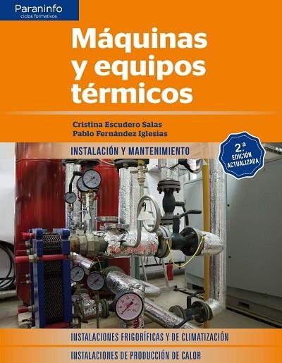 MÁQUINAS Y EQUIPOS TÉRMICOS 2.ª EDICIÓN | 9788428338691 | FERNÁNDEZ IGLESIAS, PABLO/ESCUDERO SALAS, CRISTINA | Llibreria Online de Banyoles | Comprar llibres en català i castellà online