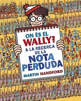 ON ÉS EL WALLY? A LA RECERCA DE LA NOTA PERDUDA (COLECCIÓN ¿DÓNDE ESTÁ WALLY? 7) | 9788419378675 | HANDFORD, MARTIN | Llibreria Online de Banyoles | Comprar llibres en català i castellà online