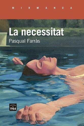 LA NECESSITAT | 9788418858505 | FARRÀS, PASQUAL | Llibreria Online de Banyoles | Comprar llibres en català i castellà online