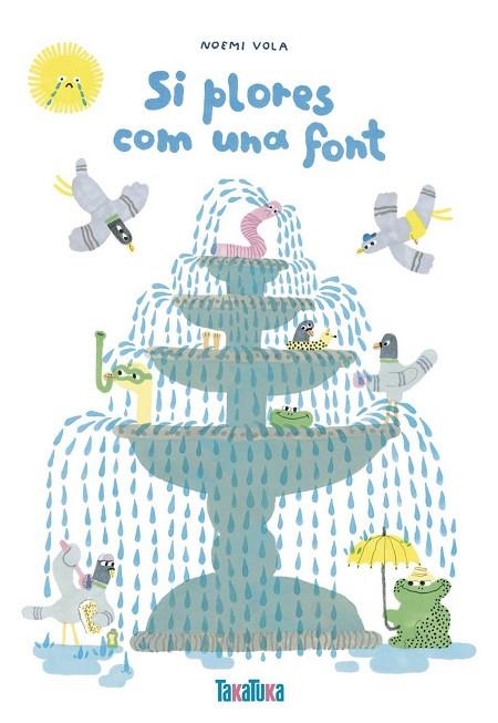 SI PLORES COM UNA FONT | 9788418821639 | VOLA, NOEMI | Llibreria Online de Banyoles | Comprar llibres en català i castellà online