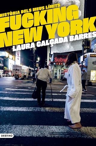 FUCKING NEW YORK | 9788419734020 | CALÇADA I BARRES, LAURA | Llibreria L'Altell - Llibreria Online de Banyoles | Comprar llibres en català i castellà online - Llibreria de Girona