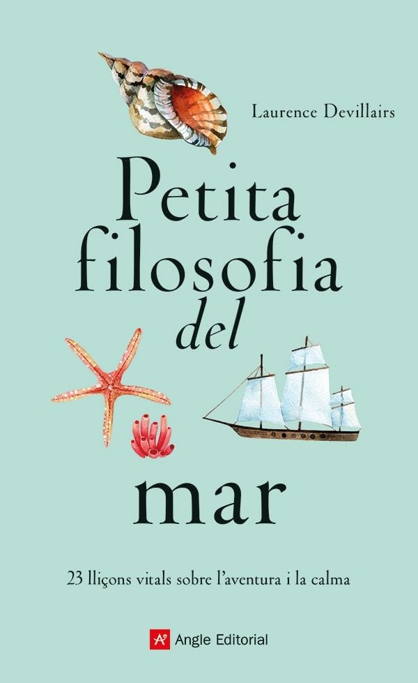 PETITA FILOSOFIA DEL MAR | 9788419017840 | DEVILLAIRS, LAURENCE | Llibreria Online de Banyoles | Comprar llibres en català i castellà online