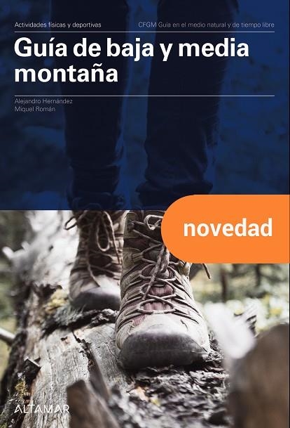 GUÍA DE BAJA Y MEDIA MONTAÑA | 9788418843990 | A. HERNANDEZ, M. ROMÁN | Llibreria Online de Banyoles | Comprar llibres en català i castellà online