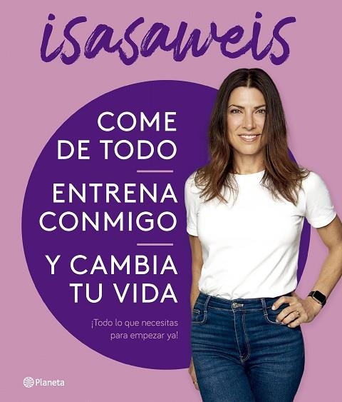 COME DE TODO, ENTRENA CONMIGO Y CAMBIA TU VIDA | 9788408276616 | ISASAWEIS | Llibreria Online de Banyoles | Comprar llibres en català i castellà online