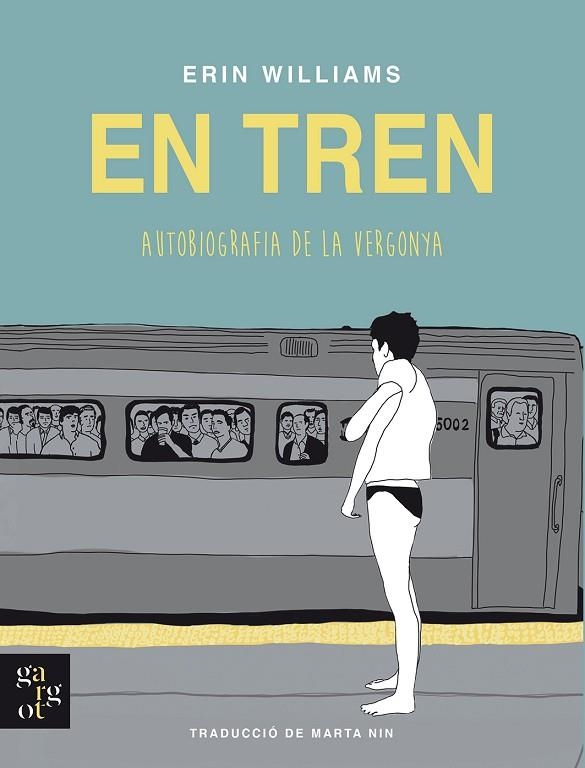 EN TREN. AUTOBIOGRAFIA DE LA VERGONYA | 9788412689631 | WILLIAMS, ERIN | Llibreria Online de Banyoles | Comprar llibres en català i castellà online