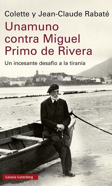 UNAMUNO CONTRA MIGUEL PRIMO DE RIVERA | 9788419738035 | RABATÉ, JEAN-CLAUDE/RABATÉ, COLETTE | Llibreria Online de Banyoles | Comprar llibres en català i castellà online