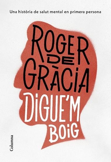 DIGUE'M BOIG | 9788466430791 | GRÀCIA CLOTET, ROGER DE | Llibreria Online de Banyoles | Comprar llibres en català i castellà online