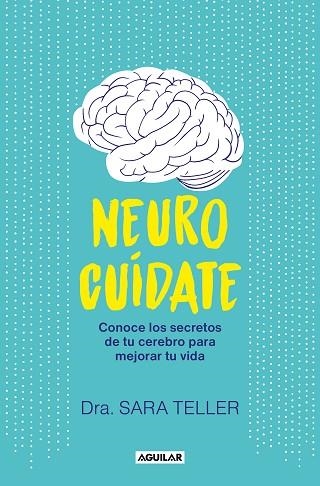 NEUROCUÍDATE | 9788403524026 | TELLER, SARA | Llibreria Online de Banyoles | Comprar llibres en català i castellà online