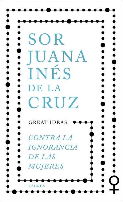 CONTRA LA IGNORANCIA DE LAS MUJERES | 9788430625550 | DE LA CRUZ, JUANA INÉS | Llibreria Online de Banyoles | Comprar llibres en català i castellà online