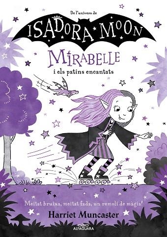 MIRABELLE I ELS PATINS ENCANTATS, LA | 9788419507082 | MUNCASTER, HARRIET | Llibreria L'Altell - Llibreria Online de Banyoles | Comprar llibres en català i castellà online - Llibreria de Girona