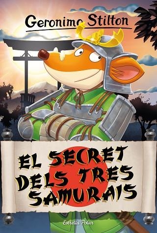 SECRET DELS TRES SAMURAIS, EL | 9788413896298 | STILTON, GERONIMO | Llibreria Online de Banyoles | Comprar llibres en català i castellà online