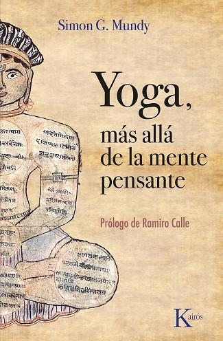 YOGA, MÁS ALLÁ DE LA MENTE PENSANTE | 9788411211765 | MUNDY, SIMON G. | Llibreria Online de Banyoles | Comprar llibres en català i castellà online