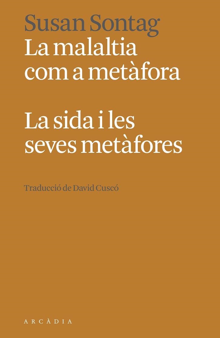 LA MALALTIA COM A METÀFORA. LA SIDA I LES SEVES METÀFORES | 9788412667363 | SONTAG, SUSAN | Llibreria L'Altell - Llibreria Online de Banyoles | Comprar llibres en català i castellà online - Llibreria de Girona