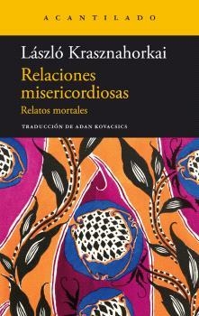 RELACIONES MISERICORDIOSAS | 9788419036773 | KRASZNAHORKAI, LASZLO | Llibreria Online de Banyoles | Comprar llibres en català i castellà online