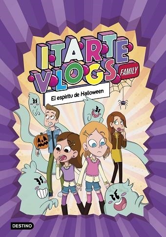 ITARTE VLOGS FAMILY 4. EL ESPÍRITU DE HALLOWEEN | 9788408269168 | ITARTE | Llibreria Online de Banyoles | Comprar llibres en català i castellà online