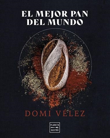 EL MEJOR PAN DEL MUNDO | 9788408275558 | VÉLEZ, DÓMI | Llibreria L'Altell - Llibreria Online de Banyoles | Comprar llibres en català i castellà online - Llibreria de Girona