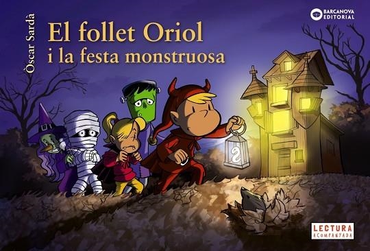 EL FOLLET ORIOL I LA FESTA MONSTRUOSA | 9788448959500 | SARDÀ, ÒSCAR | Llibreria Online de Banyoles | Comprar llibres en català i castellà online