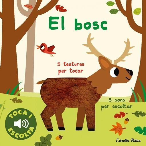 EL BOSC. TOCA I ESCOLTA | 9788413894072 | BILLET, MARION | Llibreria L'Altell - Llibreria Online de Banyoles | Comprar llibres en català i castellà online - Llibreria de Girona