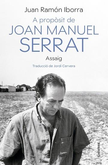 A PROPÒSIT DE JOAN MANUEL SERRAT | 9788466430500 | IBORRA, JUAN RAMÓN | Llibreria L'Altell - Llibreria Online de Banyoles | Comprar llibres en català i castellà online - Llibreria de Girona