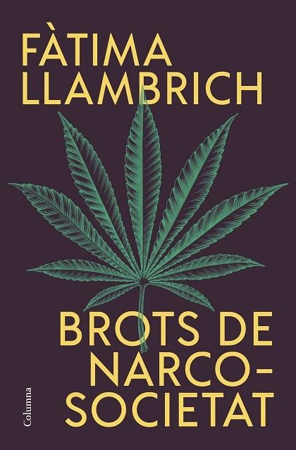 BROTS DE NARCOSOCIETAT | 9788466430821 | LLAMBRICH NUÑEZ, FÀTIMA | Llibreria Online de Banyoles | Comprar llibres en català i castellà online