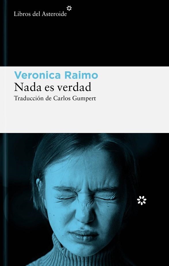 NADA ES VERDAD | 9788419089632 | RAIMO, VERONICA | Llibreria Online de Banyoles | Comprar llibres en català i castellà online