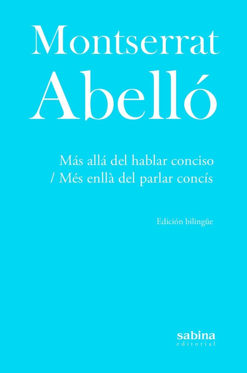 MÁS ALLÁ DEL HABLAR CONCISO / MÉS ENLLÀ DEL PARLAR CONCÍS | 9788412412277 | ABELLÓ SOLER, MONTSERRAT | Llibreria Online de Banyoles | Comprar llibres en català i castellà online