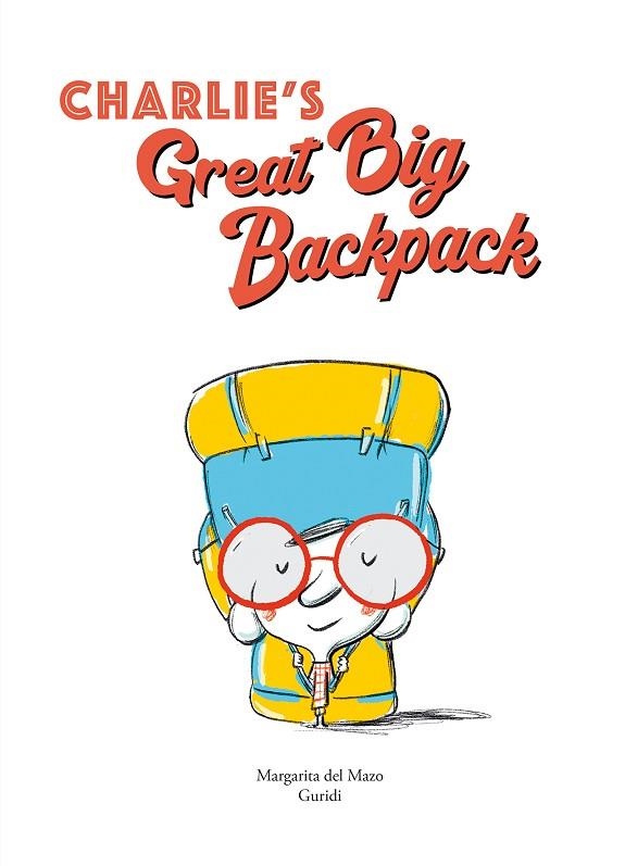 CHARLIE’S GREAT BIG BACKPACK | 9788419607508 | DEL MAZO, MARGARITA | Llibreria L'Altell - Llibreria Online de Banyoles | Comprar llibres en català i castellà online - Llibreria de Girona