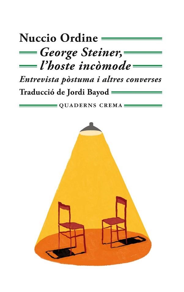 GEORGE STEINER, L'HOSTE INCÒMODE | 9788477276760 | ORDINE, NUCCIO | Llibreria Online de Banyoles | Comprar llibres en català i castellà online