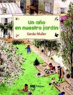 AÑO EN NUESTRO JARDÍN, UN | 9788412675269 | MULLER, GERDA | Llibreria L'Altell - Llibreria Online de Banyoles | Comprar llibres en català i castellà online - Llibreria de Girona