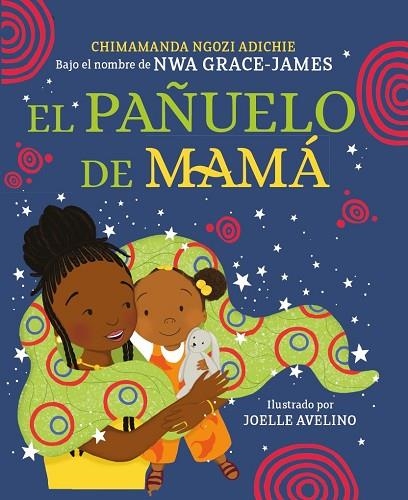 EL PAÑUELO DE MAMÁ | 9788448865993 | NGOZI ADICHIE, CHIMAMANDA | Llibreria Online de Banyoles | Comprar llibres en català i castellà online