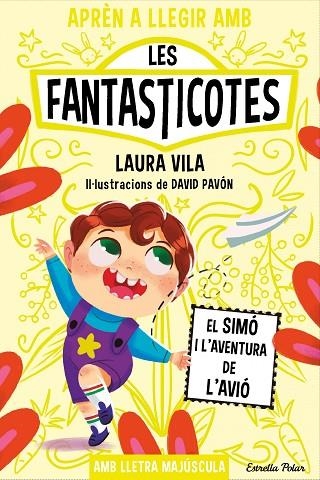 APRÈN A LLEGIR AMB LES FANTASTICOTES 6. EL SIMÓ I L'AVENTURA DE L'AVIÓ | 9788413896557 | VILA, LAURA | Llibreria Online de Banyoles | Comprar llibres en català i castellà online