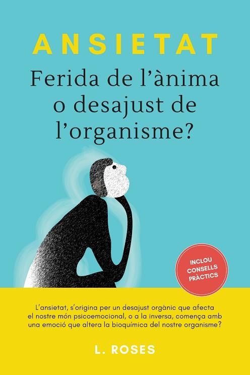 ANSIETAT, FERIDA DE L'ÀNIMA O DESAJUST DE L'ORGANISME? | 9788415003007 | ROSES, L. | Llibreria Online de Banyoles | Comprar llibres en català i castellà online