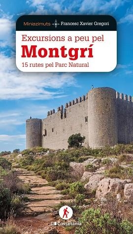 EXCURSIONS A PEU PEL MONTGRÍ | 9788413563077 | GREGORI I PONS, FRANCESC XAVIER | Llibreria Online de Banyoles | Comprar llibres en català i castellà online