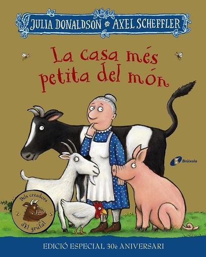 LA CASA MÉS PETITA DEL MÓN. EDICIÓ ESPECIAL 30 ANIVERSARI | 9788413492728 | DONALDSON, JULIA | Llibreria L'Altell - Llibreria Online de Banyoles | Comprar llibres en català i castellà online - Llibreria de Girona