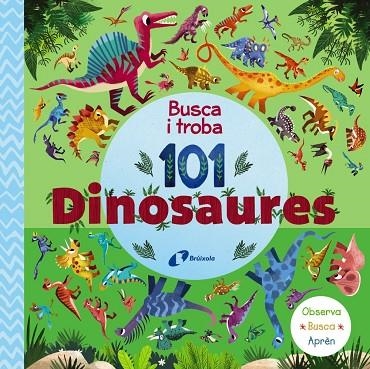 BUSCA I TROBA 101 DINOSAURES | 9788413492667 | VARIOS AUTORES | Llibreria Online de Banyoles | Comprar llibres en català i castellà online