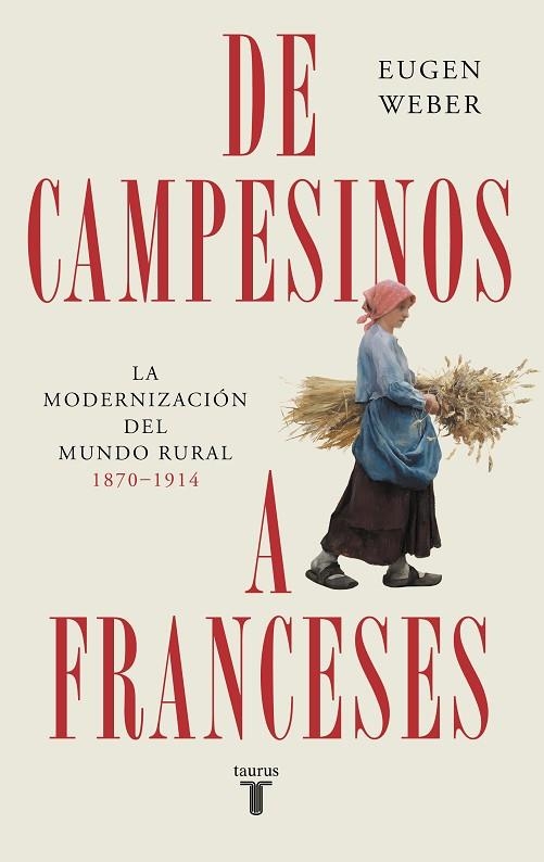 DE CAMPESINOS A FRANCESES | 9788430625987 | WEBER, EUGEN | Llibreria Online de Banyoles | Comprar llibres en català i castellà online